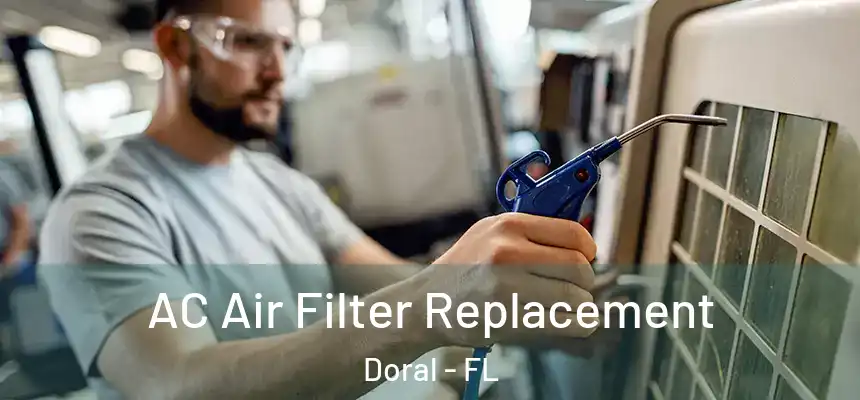 AC Air Filter Replacement Doral - FL