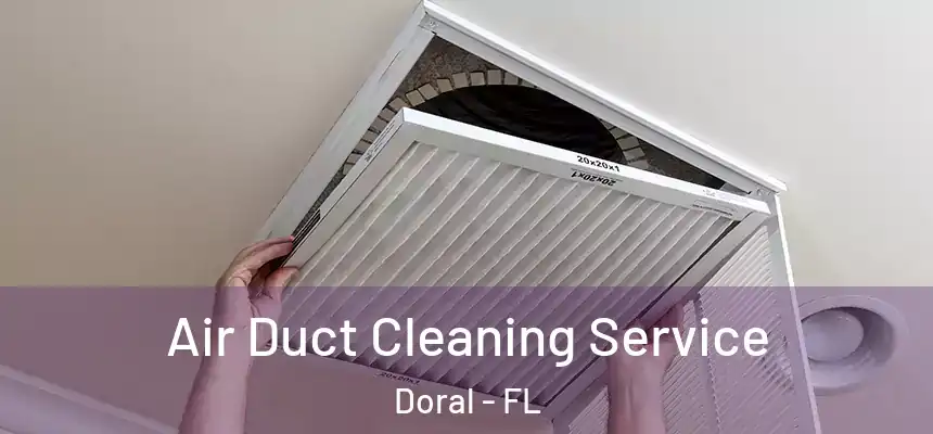 Air Duct Cleaning Service Doral - FL