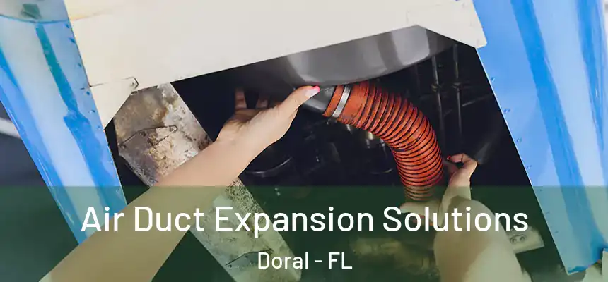  Air Duct Expansion Solutions Doral - FL