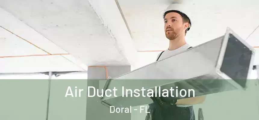  Air Duct Installation Doral - FL