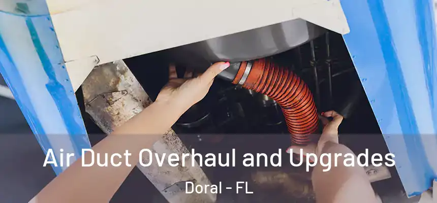  Air Duct Overhaul and Upgrades Doral - FL