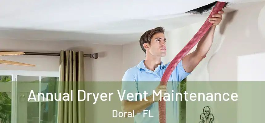  Annual Dryer Vent Maintenance Doral - FL