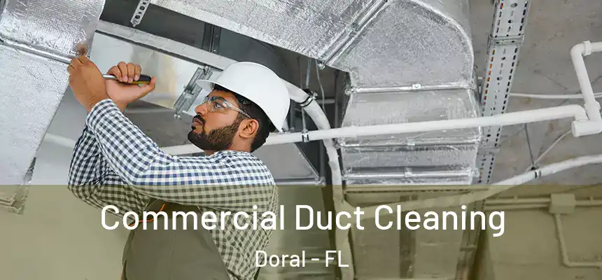  Commercial Duct Cleaning Doral - FL
