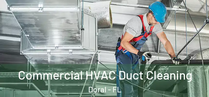 Commercial HVAC Duct Cleaning Doral - FL