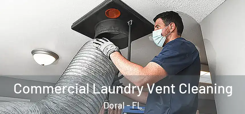  Commercial Laundry Vent Cleaning Doral - FL