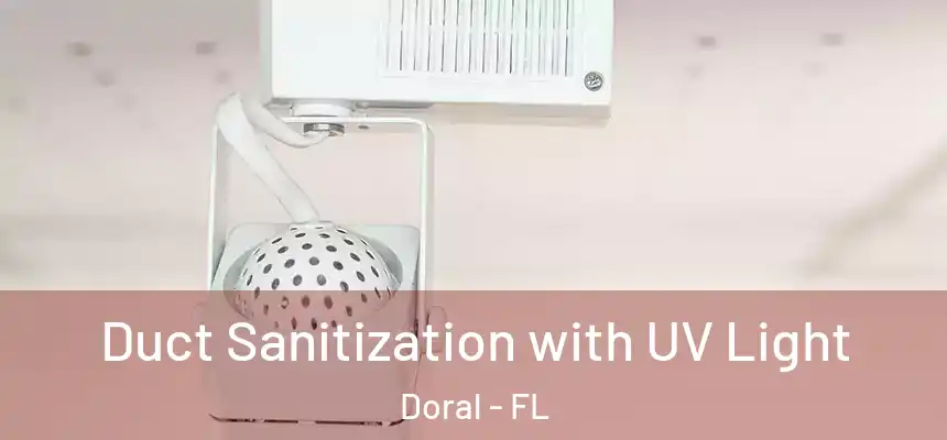  Duct Sanitization with UV Light Doral - FL