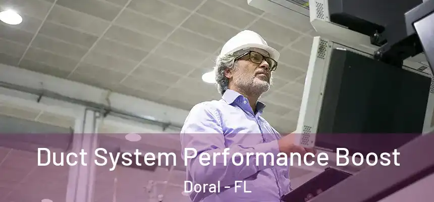  Duct System Performance Boost Doral - FL