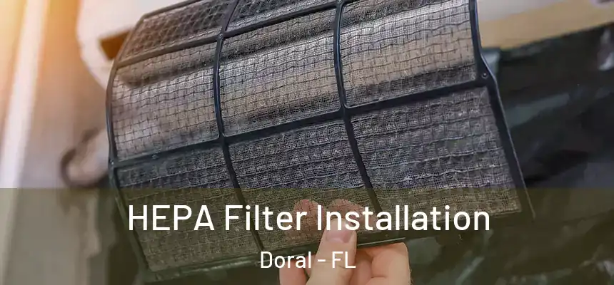 HEPA Filter Installation Doral - FL