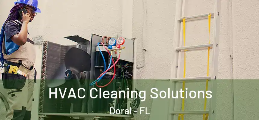 HVAC Cleaning Solutions Doral - FL