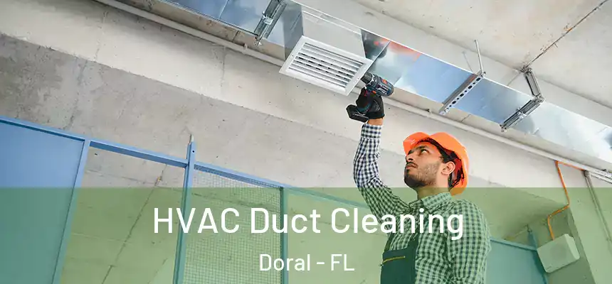  HVAC Duct Cleaning Doral - FL