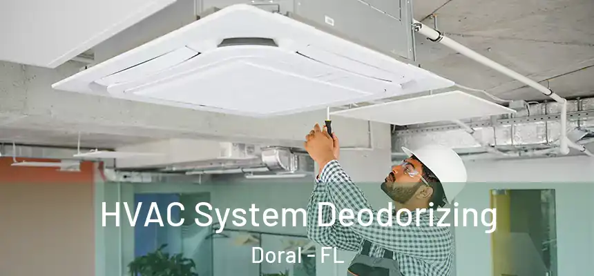 HVAC System Deodorizing Doral - FL