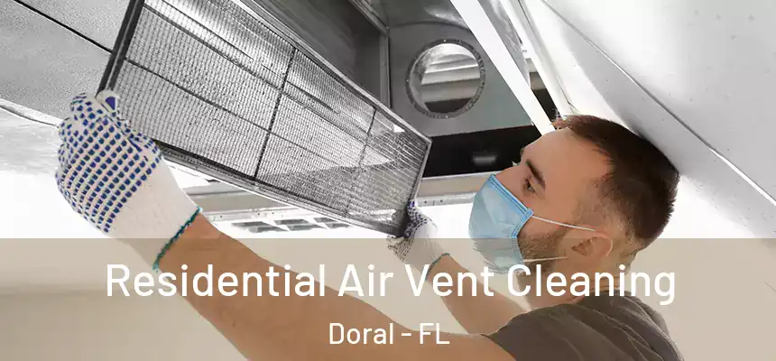  Residential Air Vent Cleaning Doral - FL