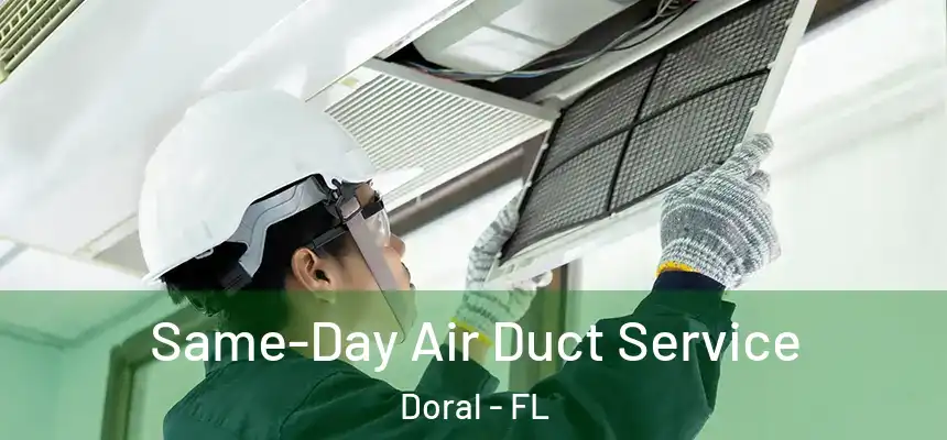  Same-Day Air Duct Service Doral - FL