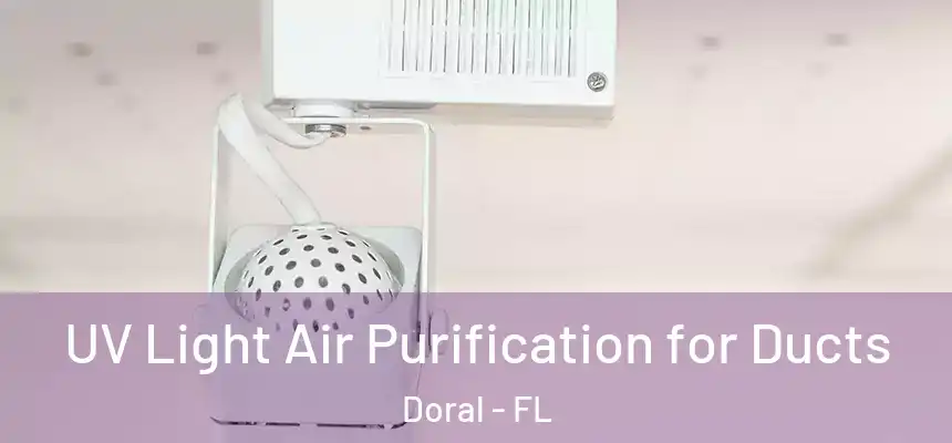  UV Light Air Purification for Ducts Doral - FL