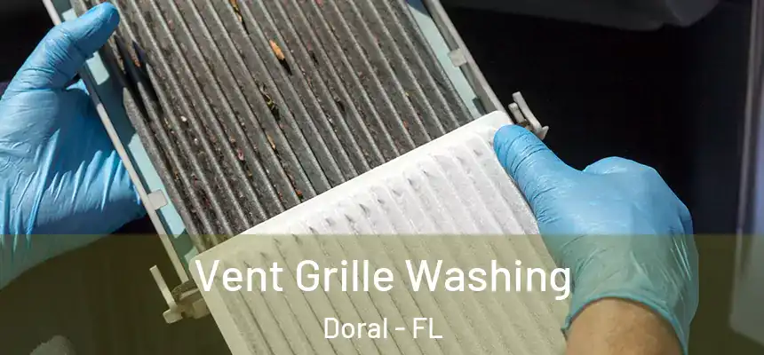 Vent Grille Washing Doral - FL