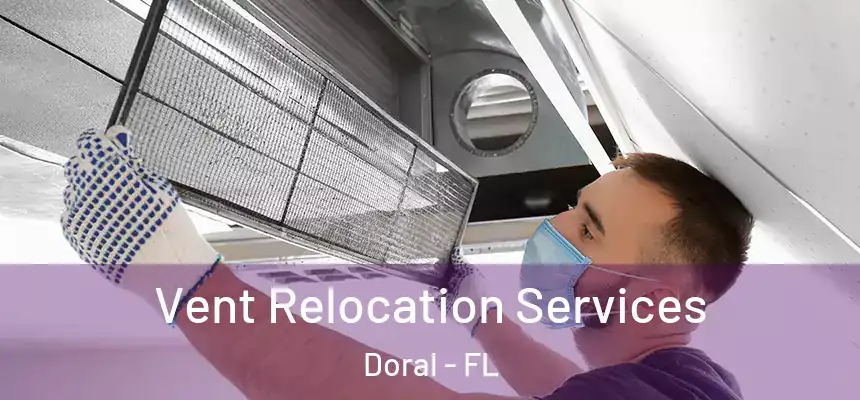  Vent Relocation Services Doral - FL