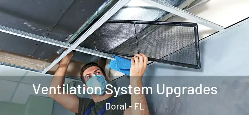 Ventilation System Upgrades Doral - FL