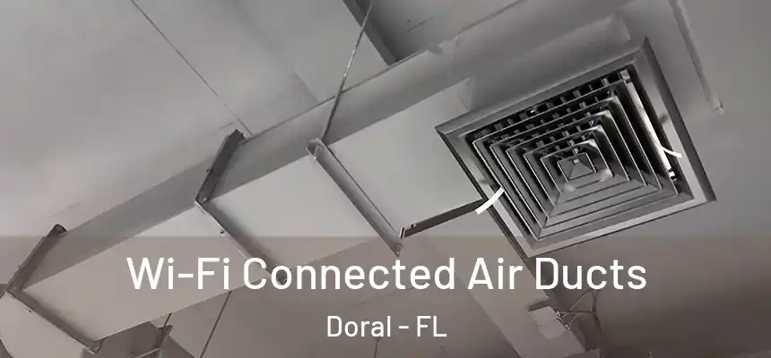  Wi-Fi Connected Air Ducts Doral - FL